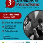 Cuatro instituciones académicas formadoras de periodistas organizan las 3° Jornadas de Periodismo en Santiago del Estero